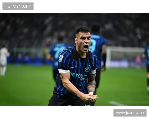 国米意甲统治力持续巩固：赛季领先优势扩大，争冠形势更加明朗